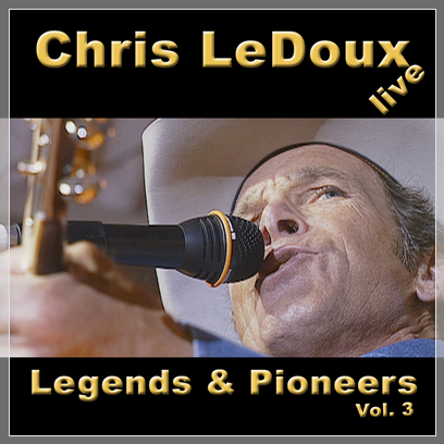 Legends & Pioneers Vol 3 Chris LeDoux