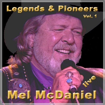 Legend & Pioneers Vol. 1 Mel McDaniel